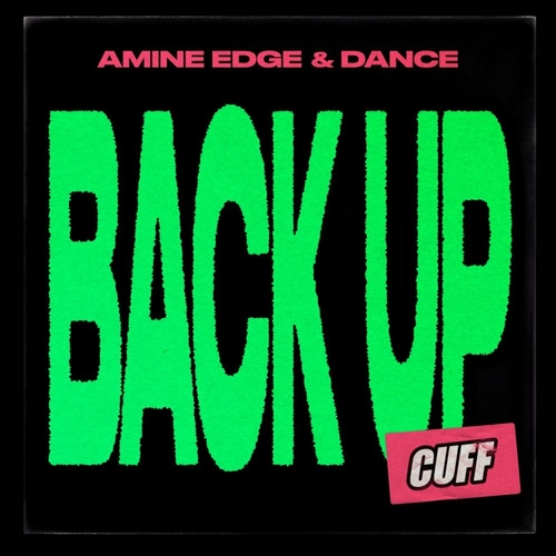 Amine Edge & DANCE - Back Up [CUFF213]